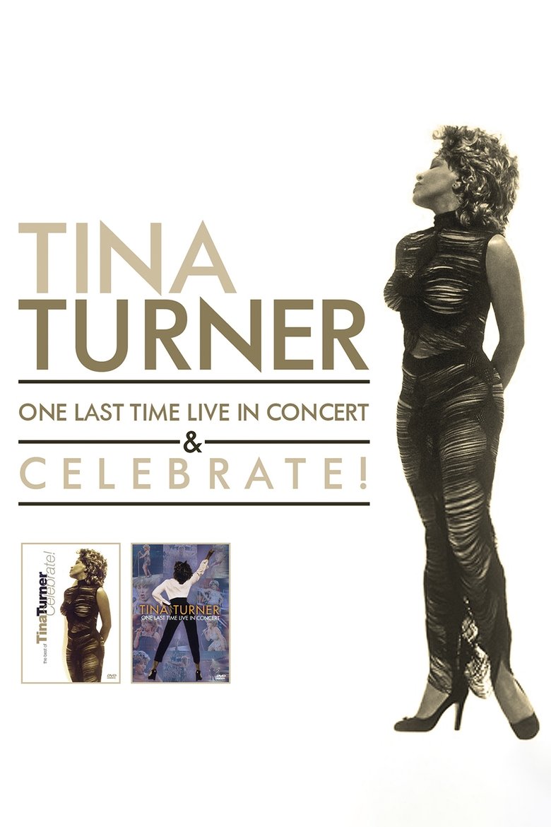 Tina Turner : One Last Time Live in Concert & Celebrate poster