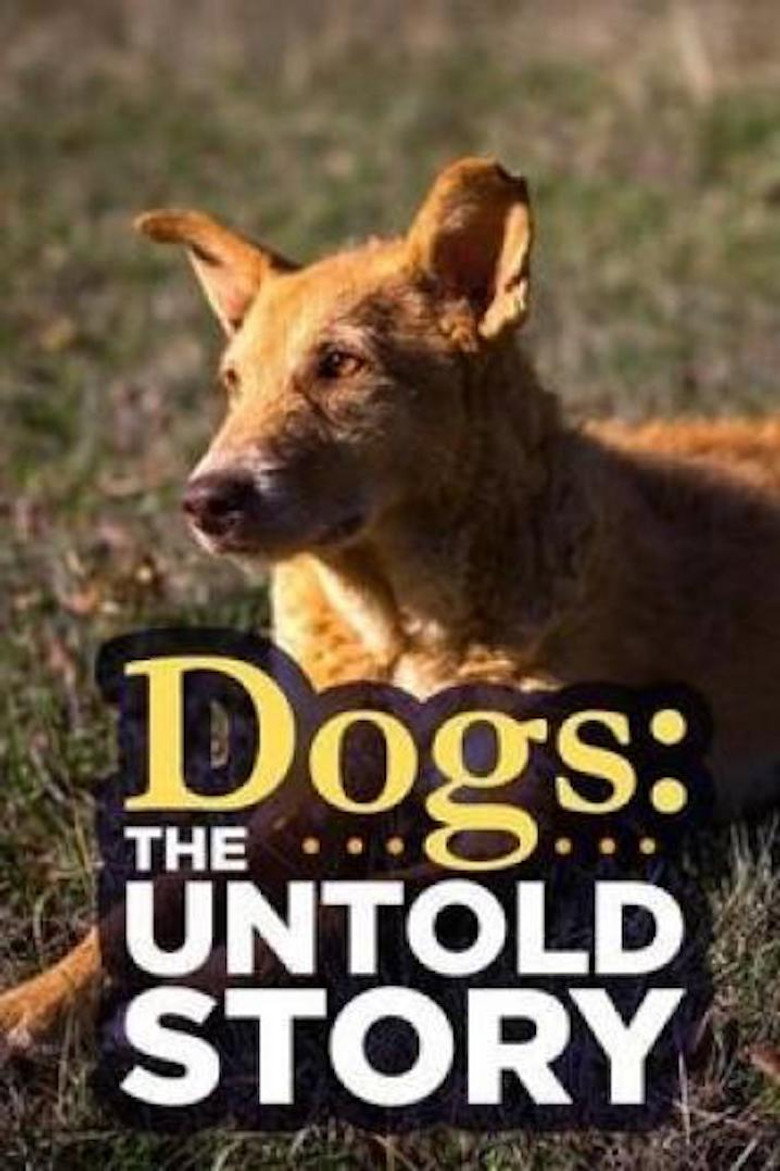 Dogs: The Untold Story