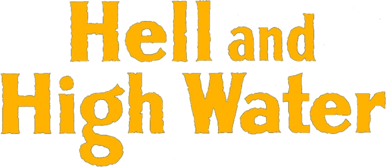 Hell and High Water