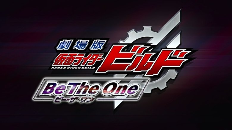 watch Kamen Rider Build the Movie: Be The One now