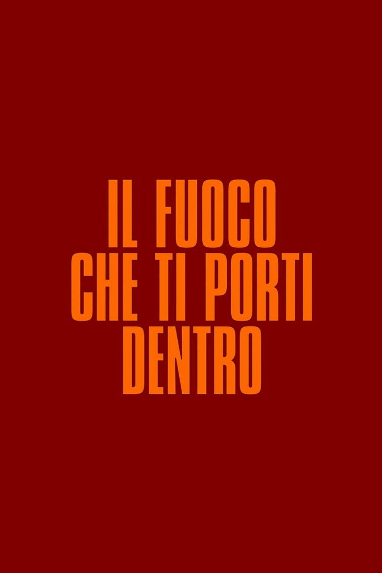 Il fuoco che ti porti dentro