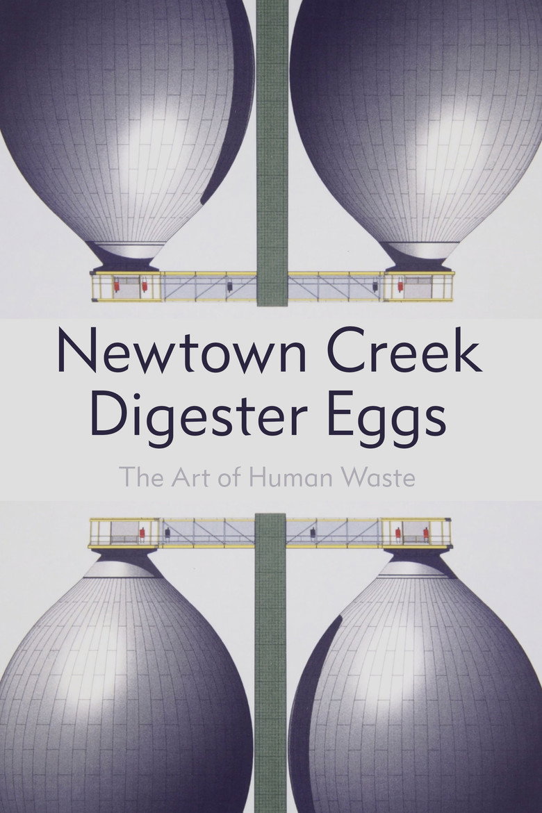 Newton Creek Digester Eggs: The Art of Human Waste