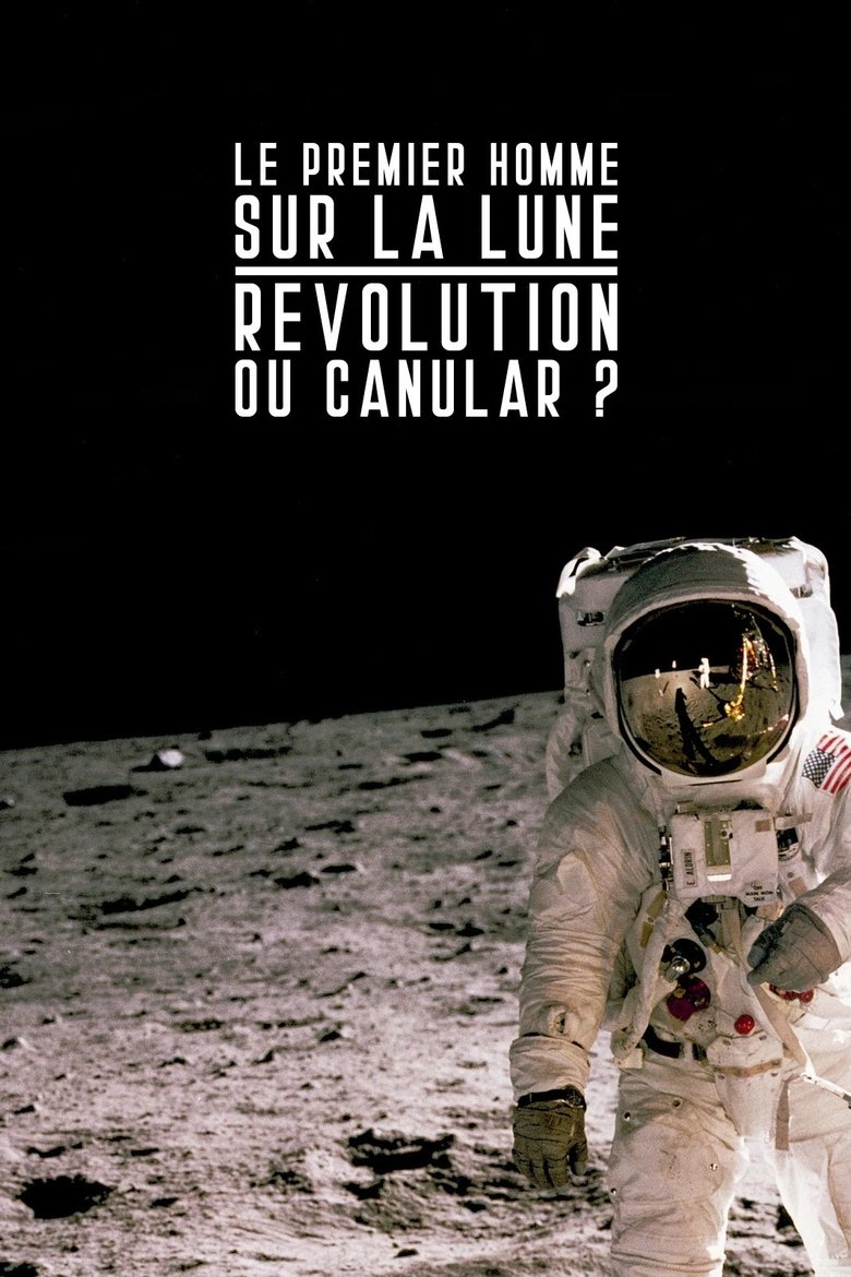 Le premier homme sur la lune : révolution ou canular ? main poster