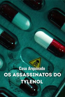 Caso Arquivado: Os Assassinatos do Tylenol (2025) Caso Arquivado: Os Assassinatos do Tylenol (2025)