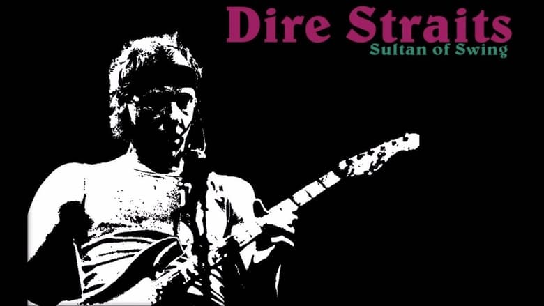Dire Straits: Sultans of Swing - The Very Best of Dire Straits movie poster