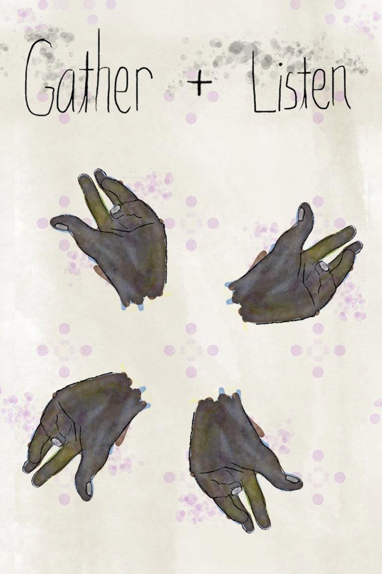Gather + Listen