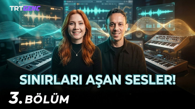 3.Bölüm | Sınırları Aşan Sesler!