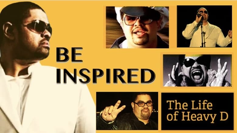 Be Inspired: The Life of Heavy D