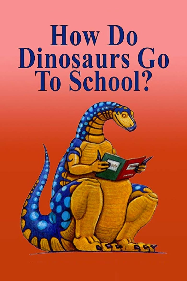 How Do Dinosaurs Go to School?