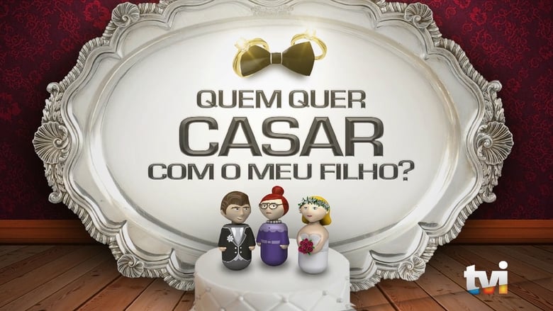 Quem+Quer+Casar+Com+o+Meu+Filho%3F