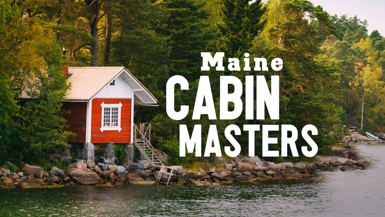 Maine Cabin Masters (2017)