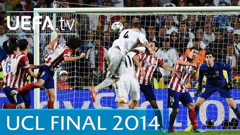UEFA Champions League Final 2014: Real Madrid v Atlético Madrid movie poster