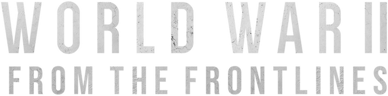 World War II: From the Frontlines