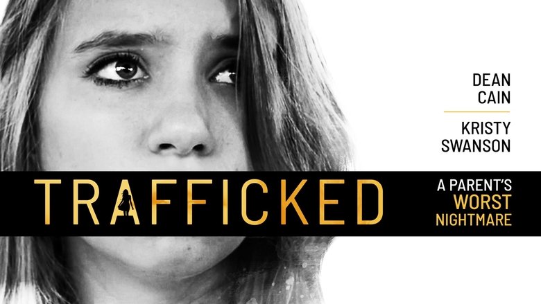 Trafficked: A Parent's Worst Nightmare (2021)