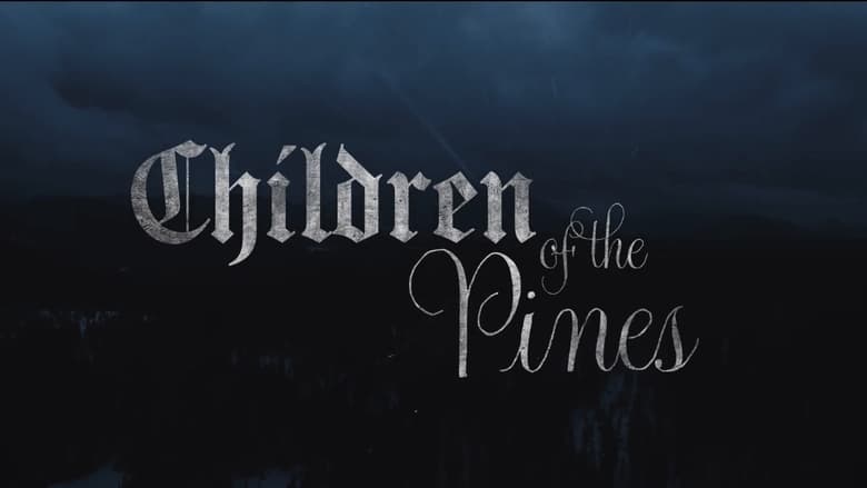 Children Of The Pines (2023)