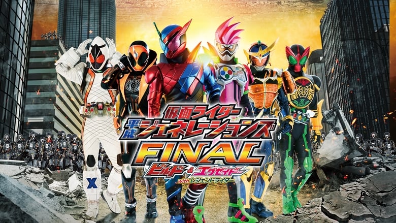 watch Kamen Rider Heisei Generations FINAL: Build & Ex-Aid with Legend Riders now