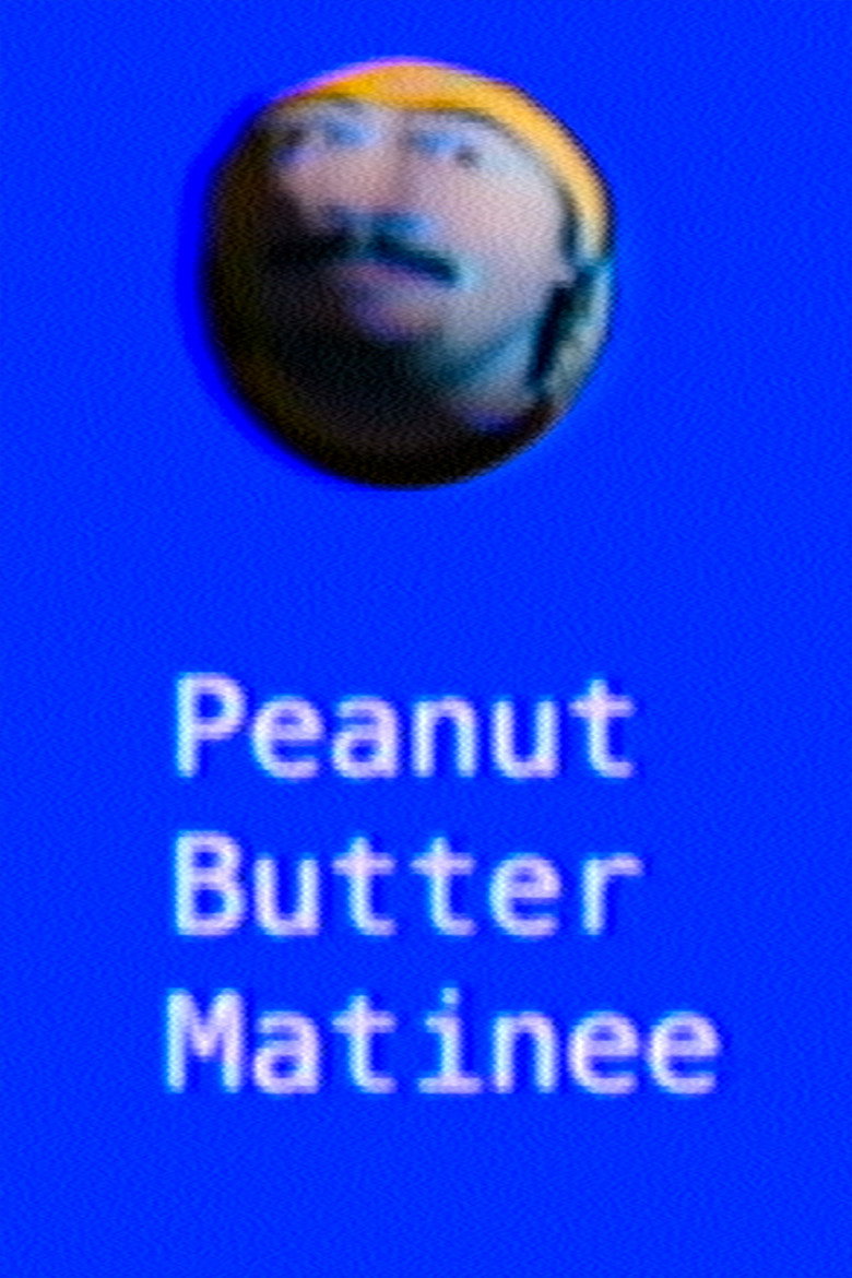 Peanut Butter Matinee poster