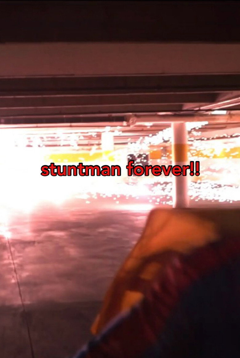 STUNTMAN FOREVER!!