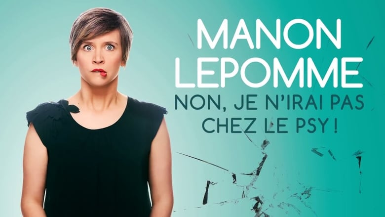 Manon Lepomme : Non je n'irai pas chez le psy ! movie poster