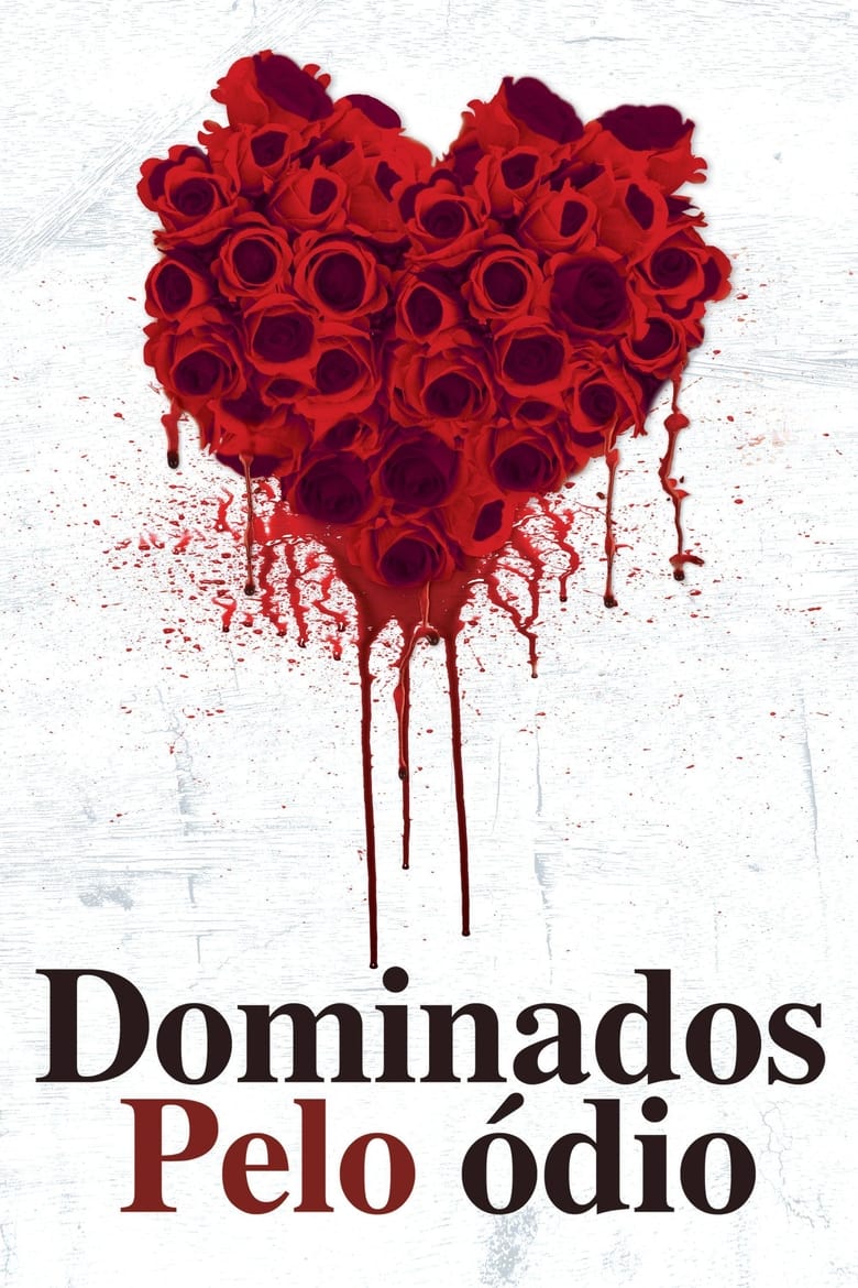 Dominados Pelo Ódio (2010)