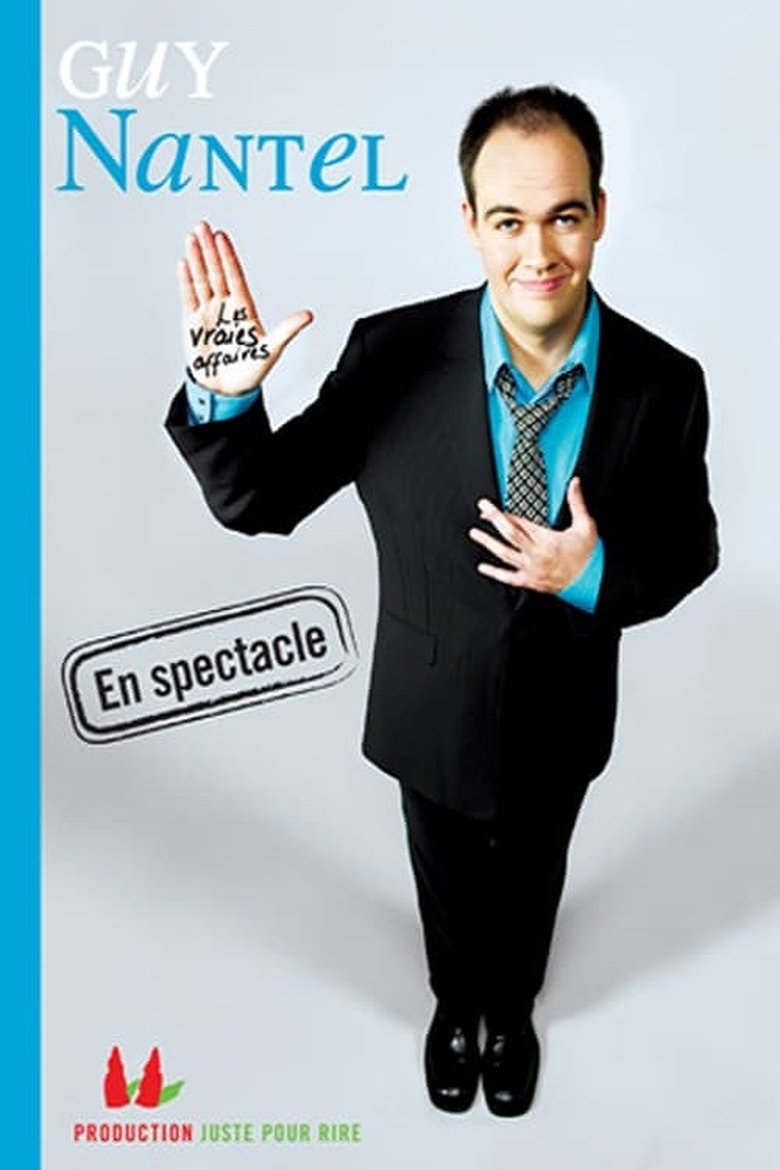 Guy Nantel Les vraies affaires main poster