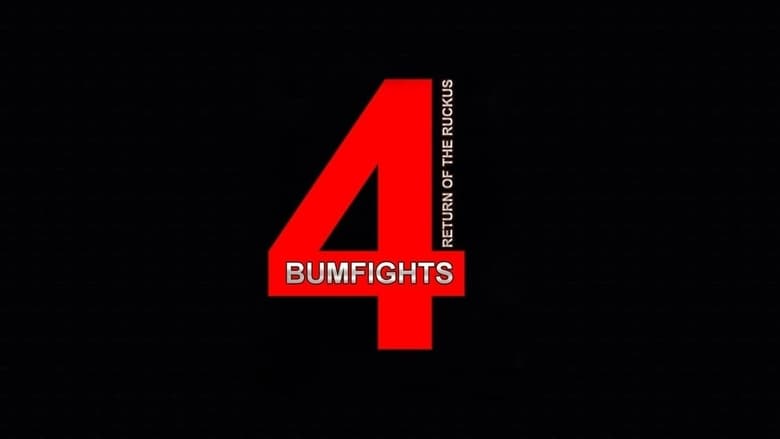 Bumfights 4: Return Of The Ruckus movie poster