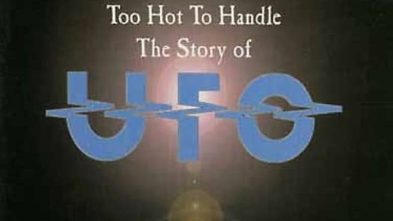 Too Hot to Handle: The Story of UFO movie poster