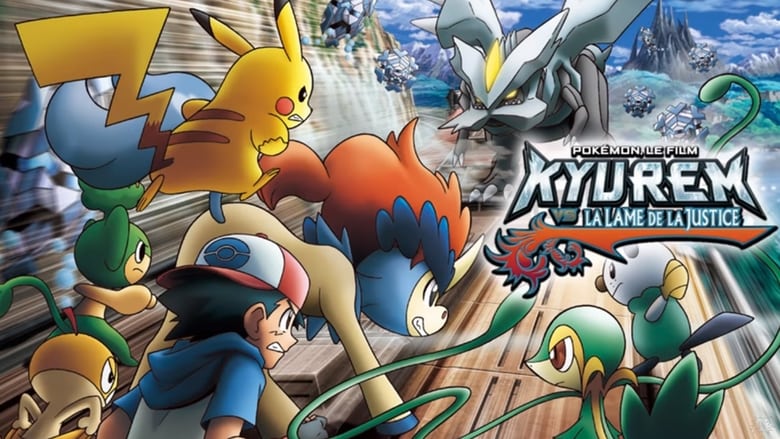 2012 PokÃƒÂ©mon The Movie: Kyurem Vs. The Sword Of Justice