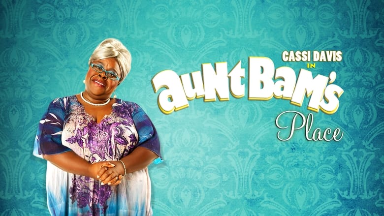 Tyler Perry's Aunt Bam's Place - The Play (2012)