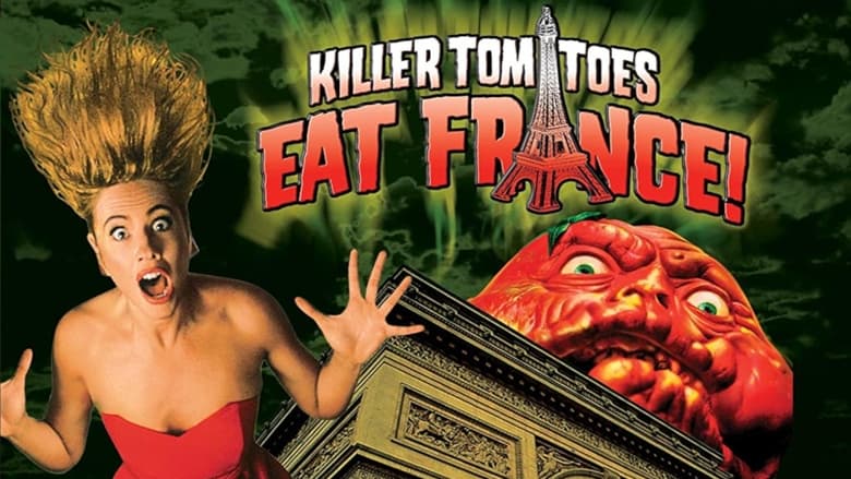 Killer Tomatoes Eat France!