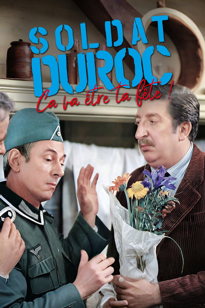 Affiche de SOLDAT DUROC, ÇA VA ÊTRE TA FÊTE !
