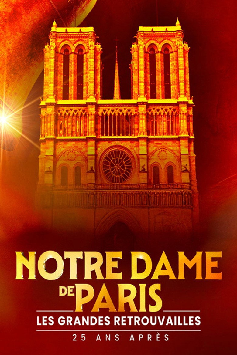Notre-Dame de Paris - les grandes retrouvailles 25 ans après (M6)
