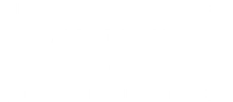 Imagen de Cómo ser millonario antes que muera la abuela