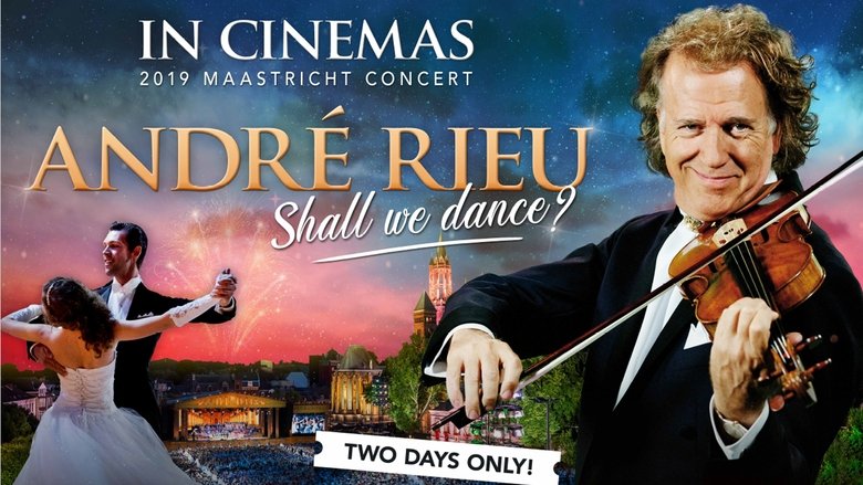 André Rieu 2019 Maastricht Concert: Shall We Dance? movie poster