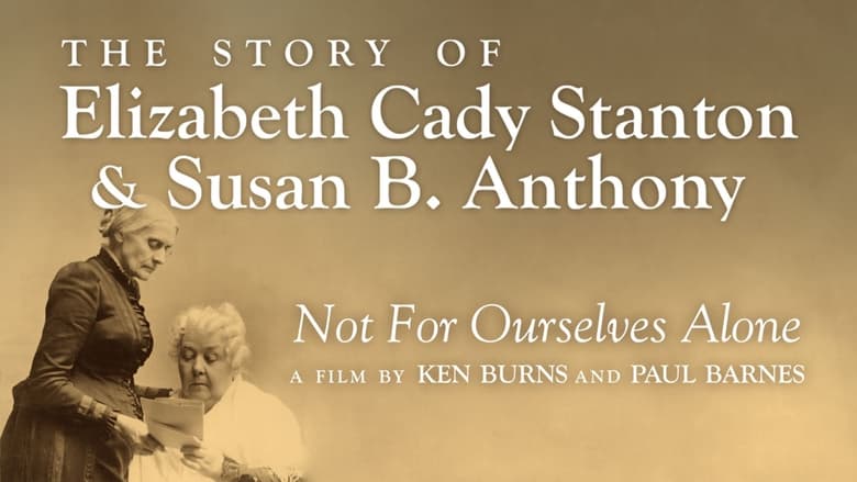 Not for Ourselves Alone: The Story of Elizabeth Cady Stanton & Susan B. Anthony