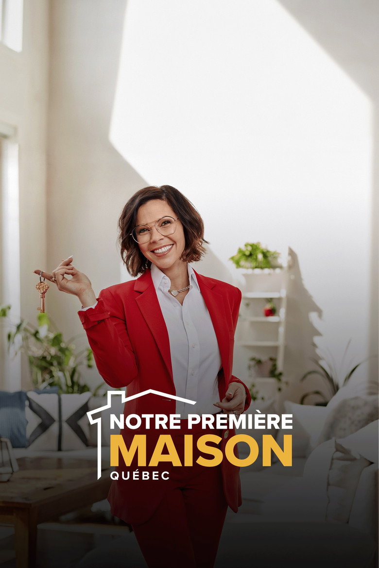 Official poster for Notre Première Maison Québec