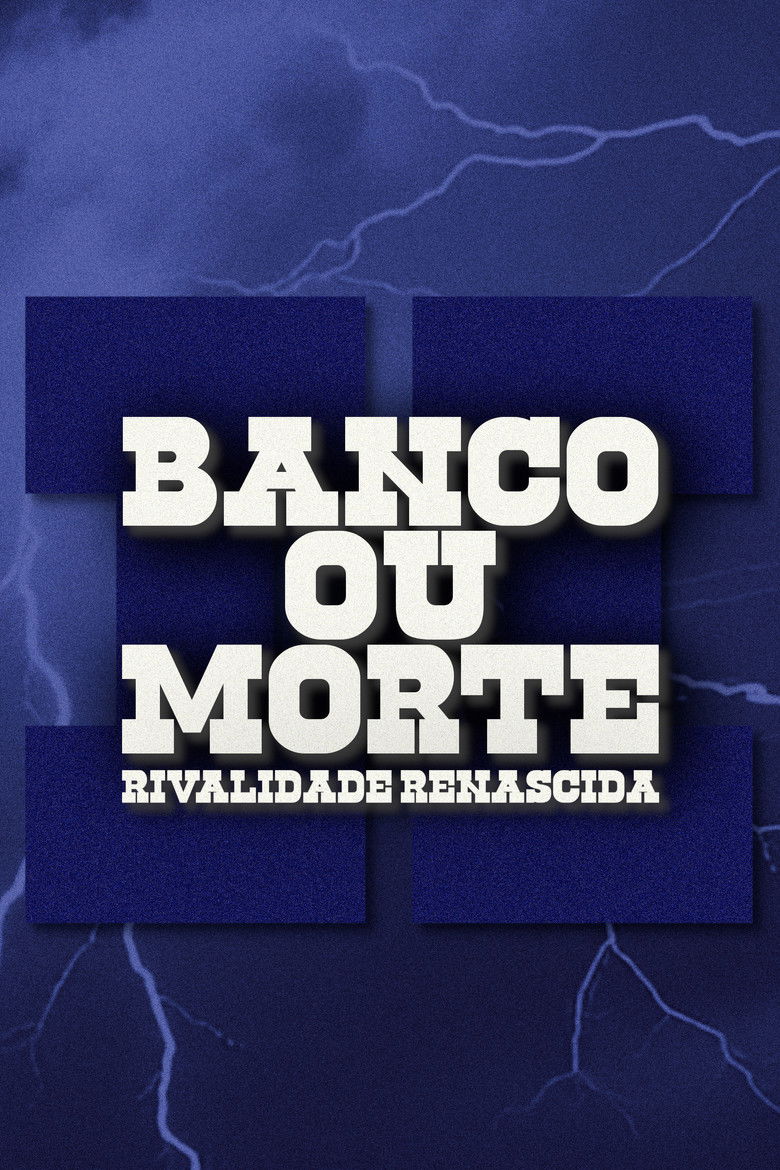 Banco Ou Morte: Rivalidade Renascida