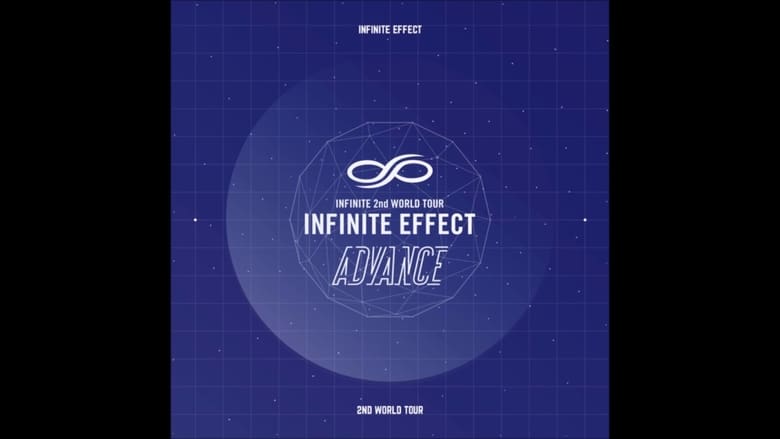 Infinite 2nd World Tour – Infinite Effect Advance movie poster