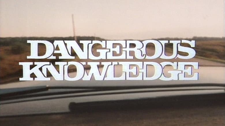 Dangerous Knowledge