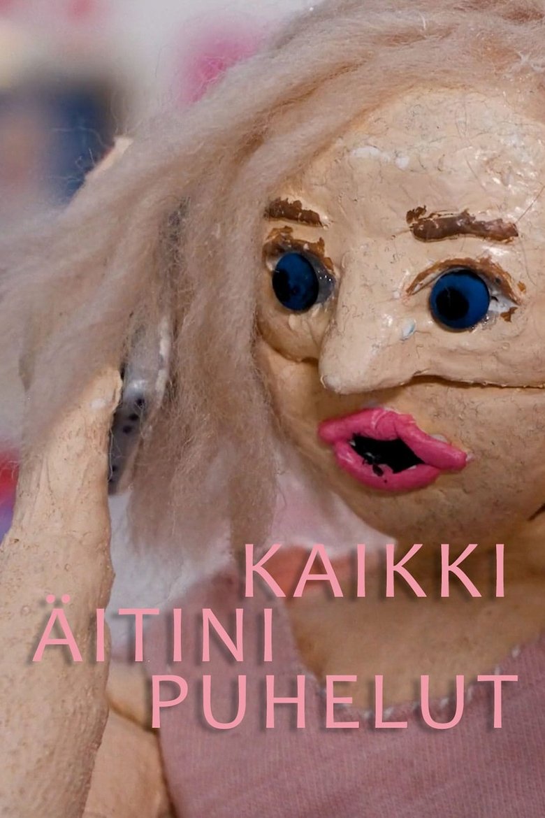 Kaikki äitini puhelut (2021)
