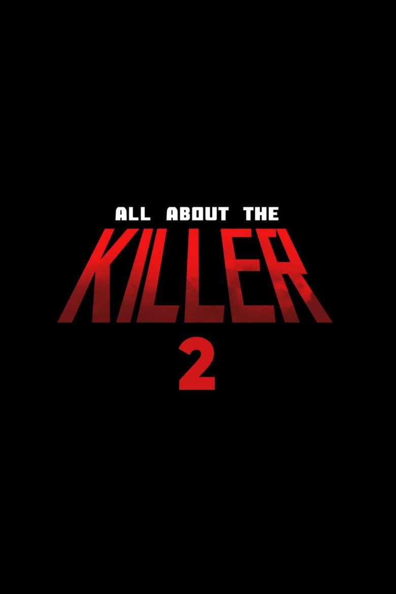 All About The Killer 2