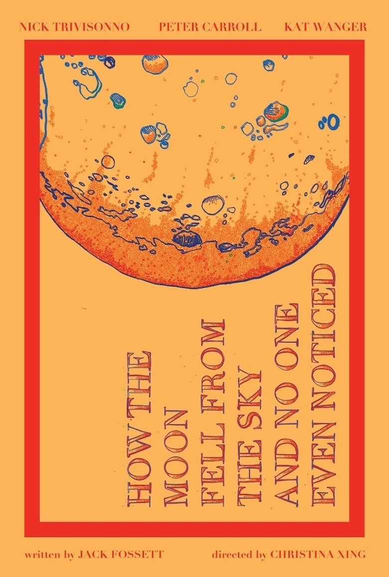 How the Moon Fell from the Sky and No One Even Noticed main poster