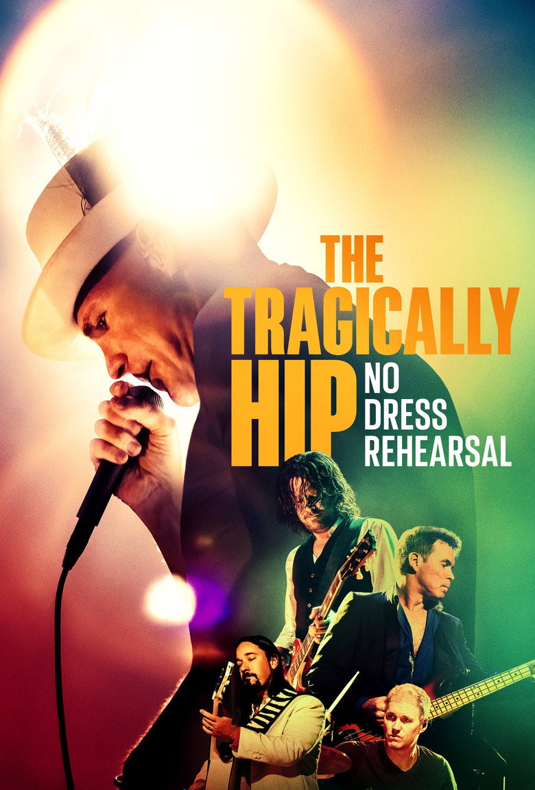 The Tragically Hip: No Dress Rehearsal