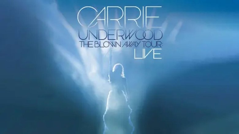 Carrie Underwood: The Blown Away Tour Live (2013)