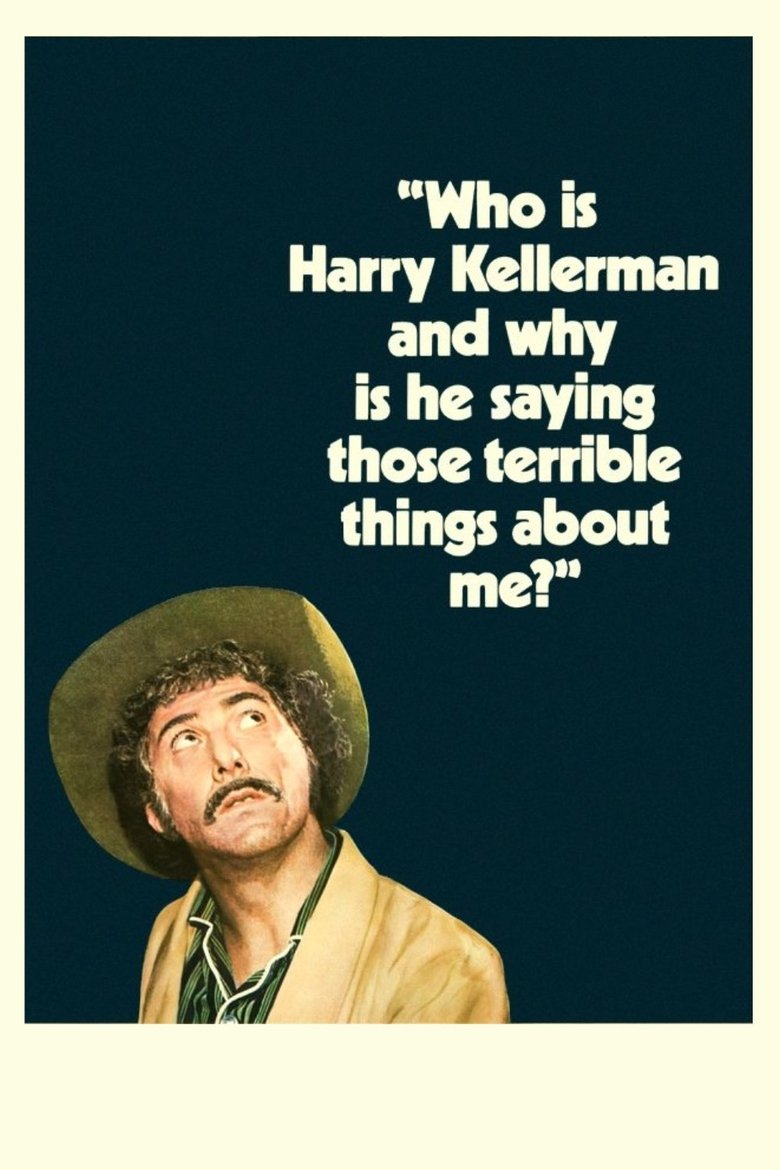 Who Is Harry Kellerman and Why Is He Saying Those Terrible Things About Me? main poster