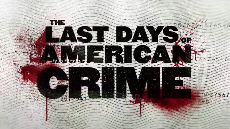 watch The Last Days of American Crime now