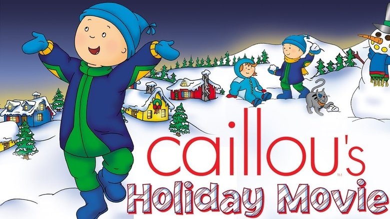 Caillou's Holiday Movie movie poster