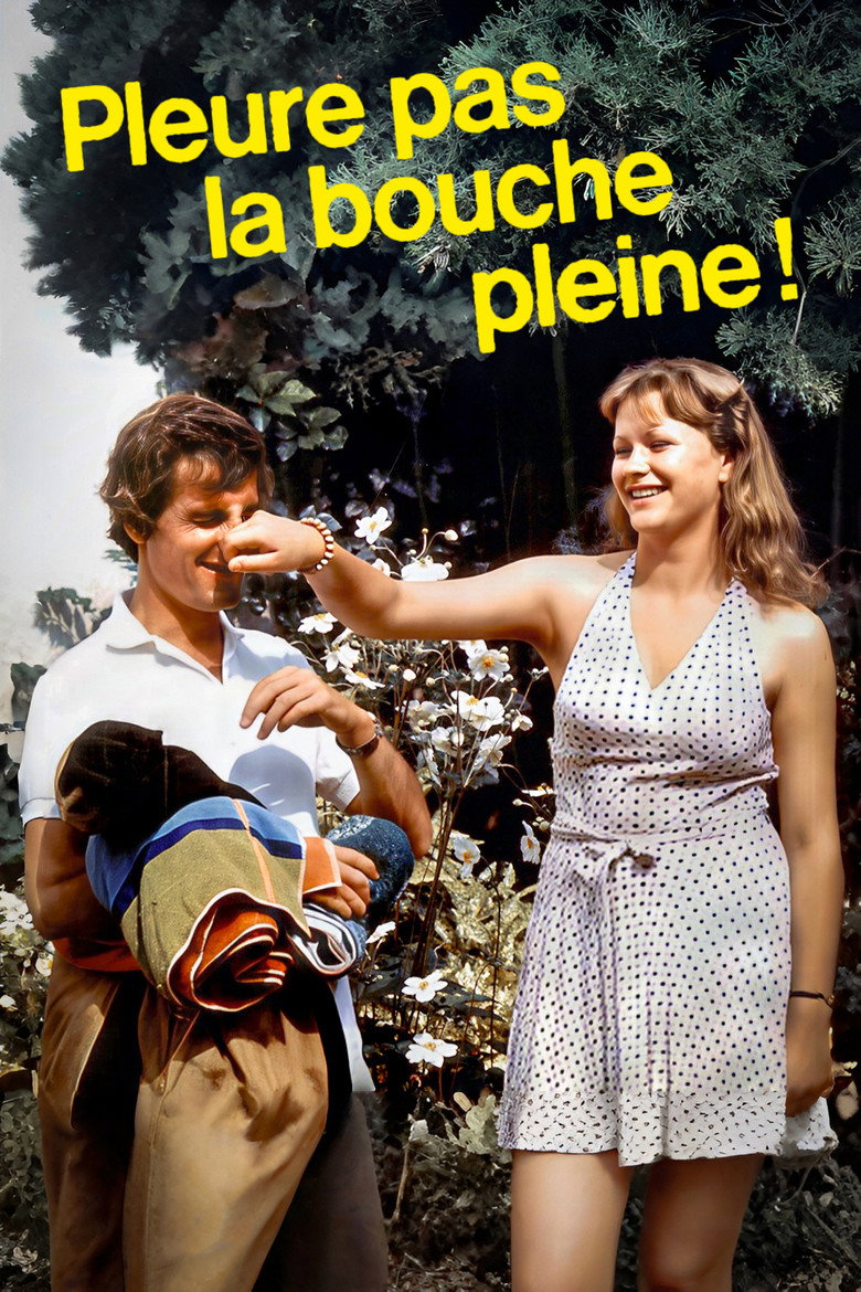 Affiche de PLEURE PAS LA BOUCHE PLEINE