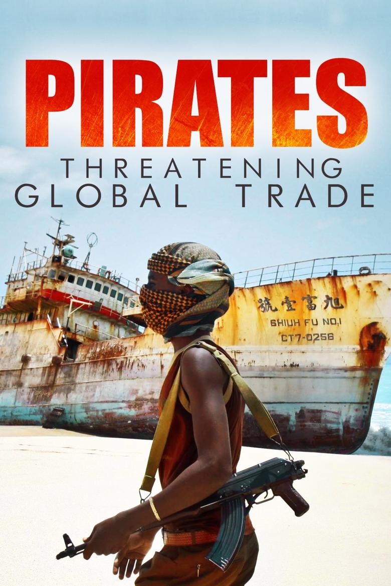 Pirates: Threatening Global Trade (2016)