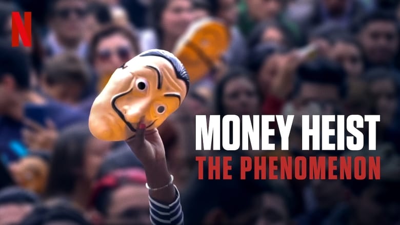مشاهدة فيلم Money Heist: The Phenomenon 2020 مترجم